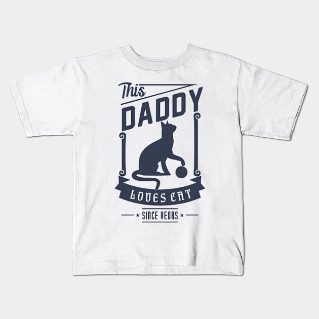 Daddy Loves Cat gift for Father's Day Kids T-Shirt by Toogoo